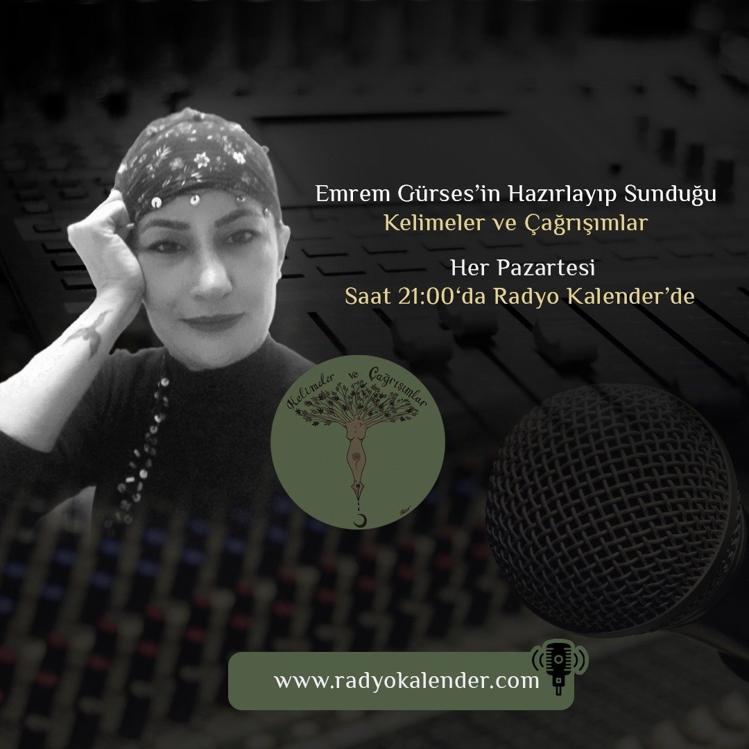 Emrem Gürses' in hazırlayıp sunduğu 'Kelimeler ve Çağrışımlar' programı her Pazartesi saat: 21.00' da Radyo Kalender' de.